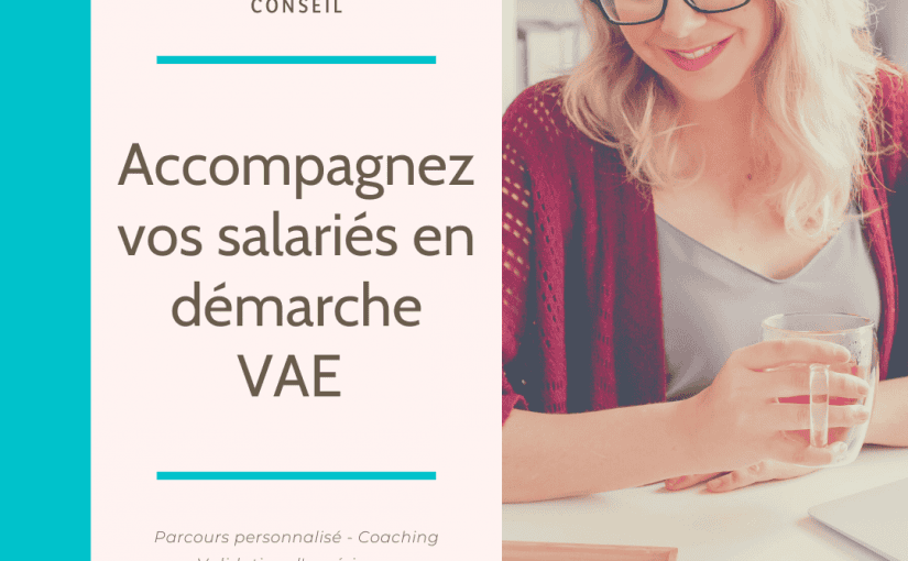 Accompagnement & Conseil – La VAE, de quoi s&rsquo;agit-il ?
